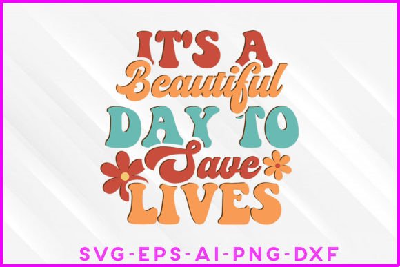 It’s a Beautiful Day to Save Lives
